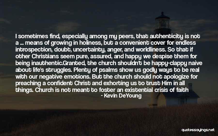 Being Godly Quotes By Kevin DeYoung Being Godly Quotes By Kevin DeYoung