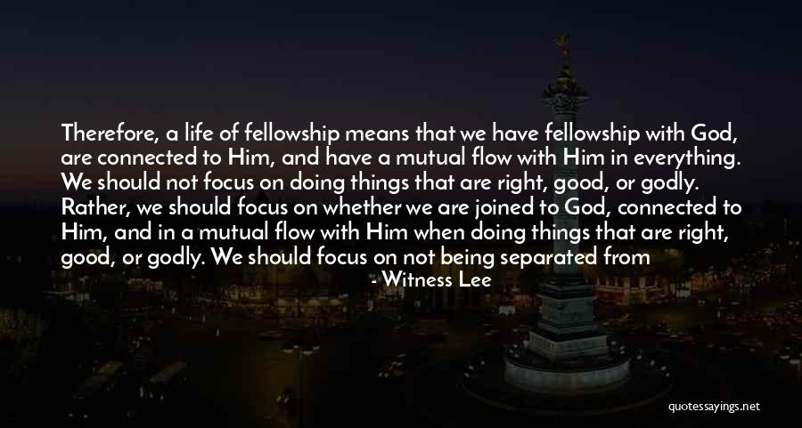 Being Godly Quotes By Witness Lee Being Godly Quotes By Witness Lee