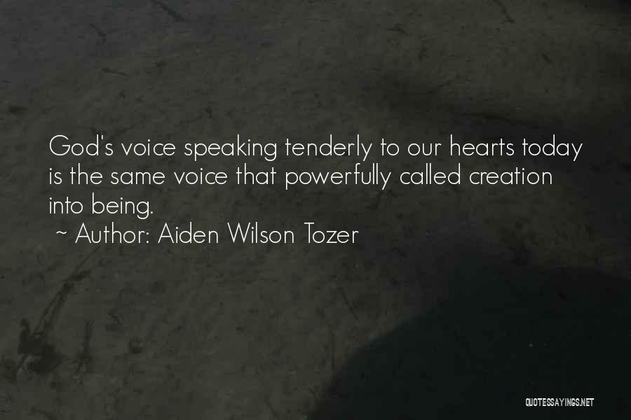 Being God's Creation Quotes By Aiden Wilson Tozer
