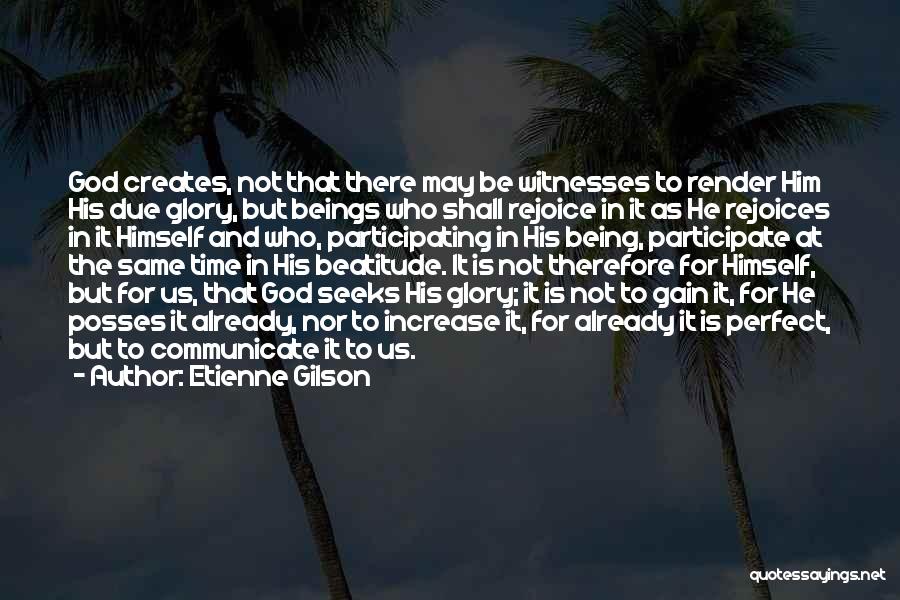 Being God's Creation Quotes By Etienne Gilson