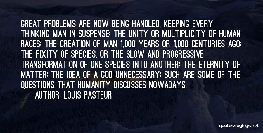 Being God's Creation Quotes By Louis Pasteur