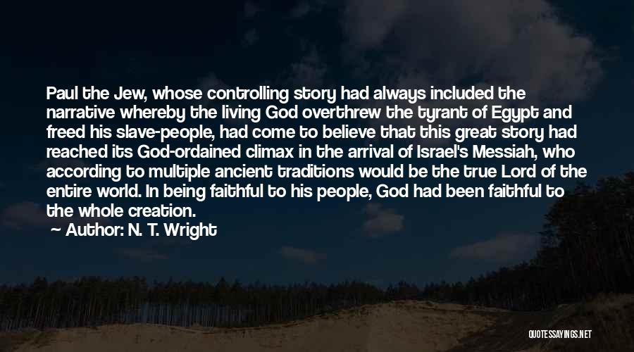 Being God's Creation Quotes By N. T. Wright