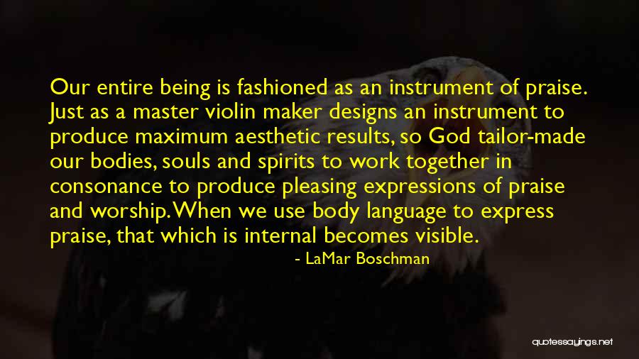 Being God's Instrument Quotes By LaMar Boschman Being God's Instrument Quotes By LaMar Boschman