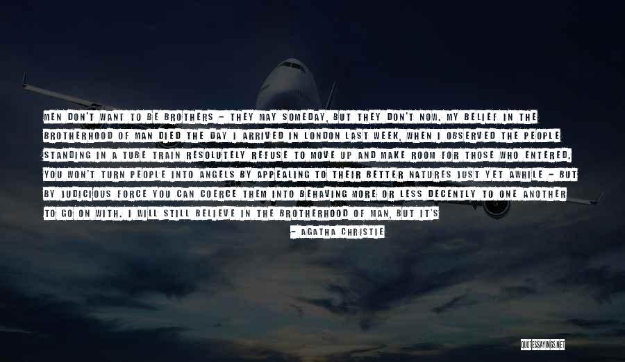 Being Gone For Awhile Quotes By Agatha Christie Being Gone For Awhile Quotes By Agatha Christie