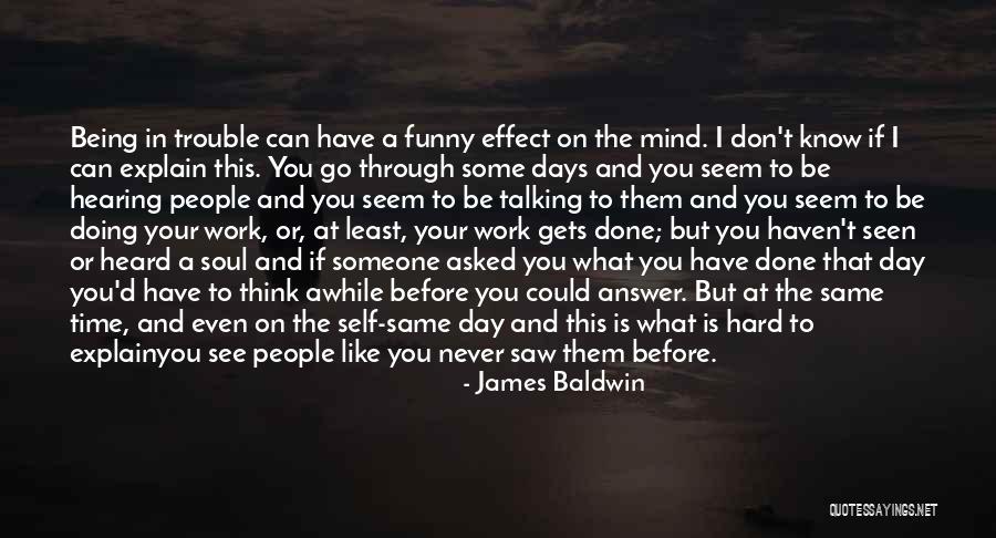 Being Gone For Awhile Quotes By James Baldwin