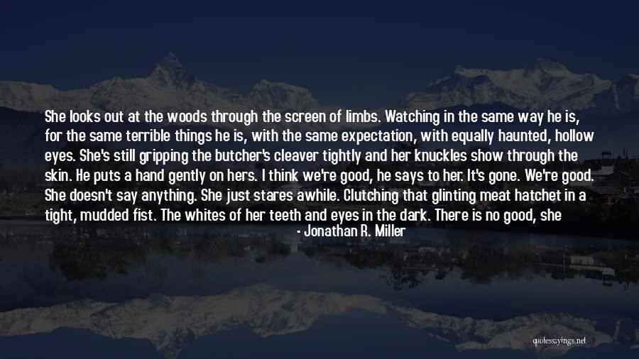 Being Gone For Awhile Quotes By Jonathan R. Miller Being Gone For Awhile Quotes By Jonathan R. Miller