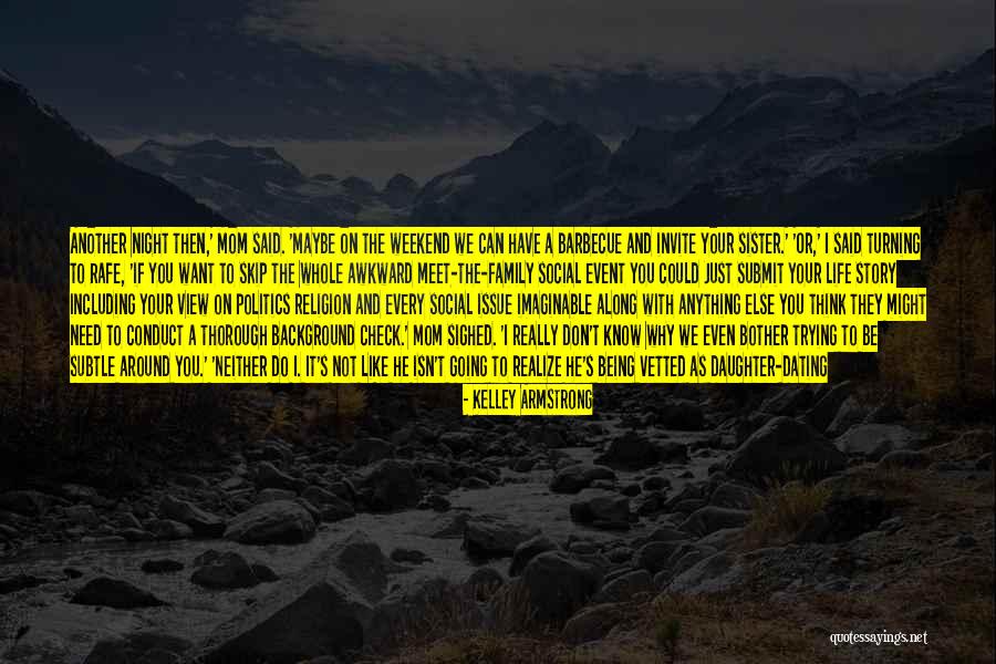Being Gone For Awhile Quotes By Kelley Armstrong Being Gone For Awhile Quotes By Kelley Armstrong