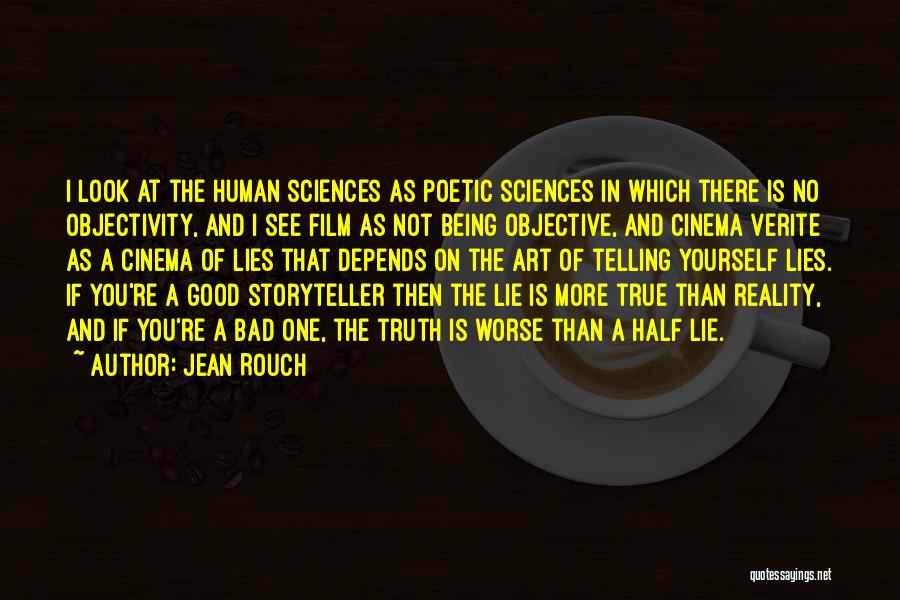 Being Good And Bad Quotes By Jean Rouch