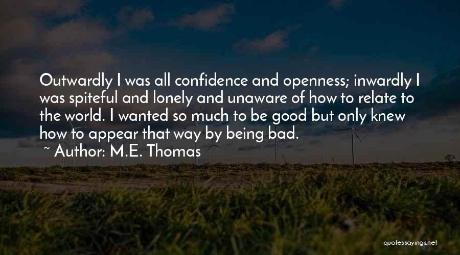 Being Good And Bad Quotes By M.E. Thomas