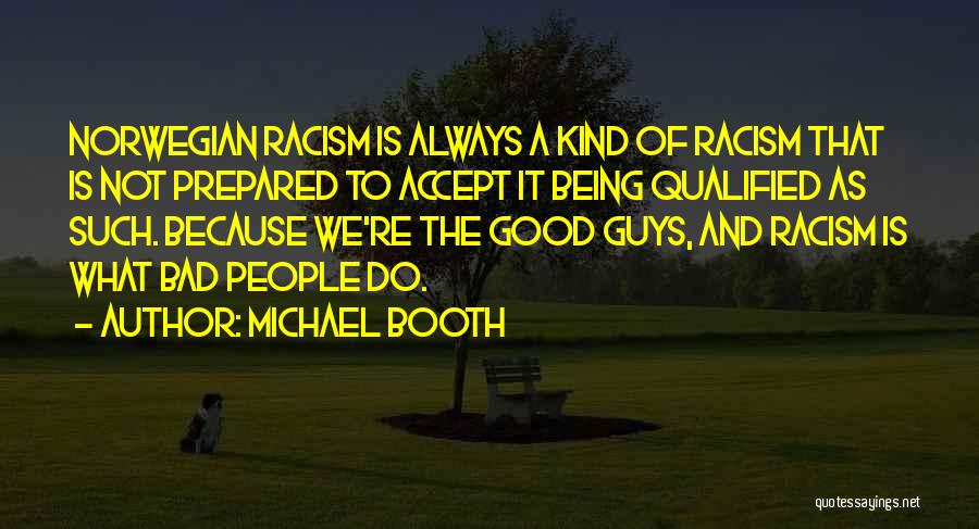 Being Good And Bad Quotes By Michael Booth