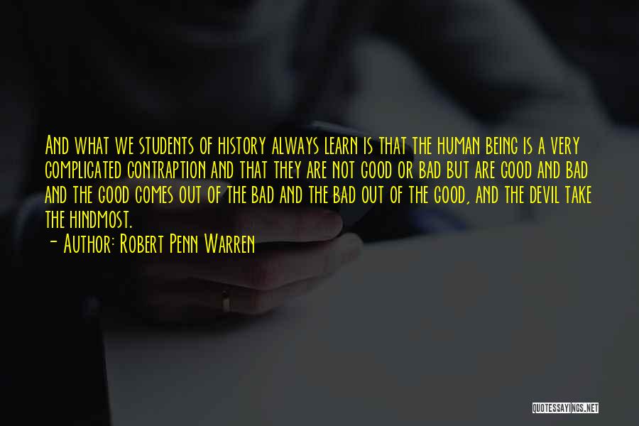 Being Good And Bad Quotes By Robert Penn Warren