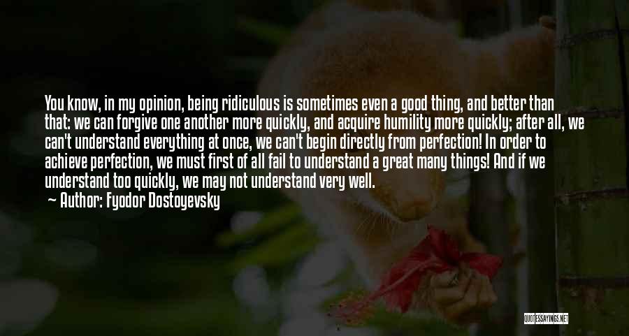 Being Good At Everything Quotes By Fyodor Dostoyevsky