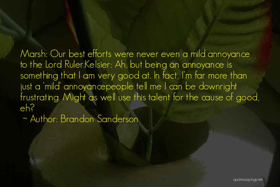 Being Good At Something Quotes By Brandon Sanderson