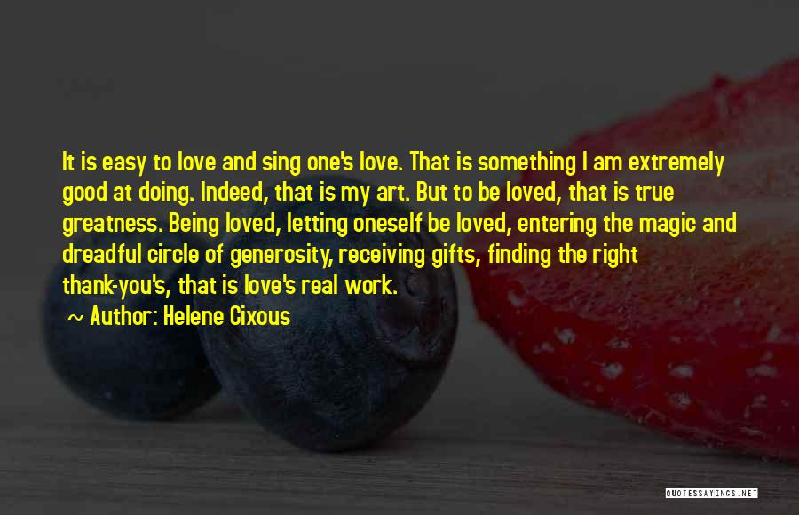 Being Good At Something Quotes By Helene Cixous