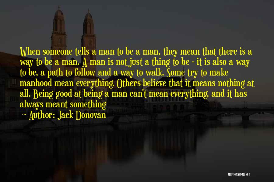 Being Good At Something Quotes By Jack Donovan