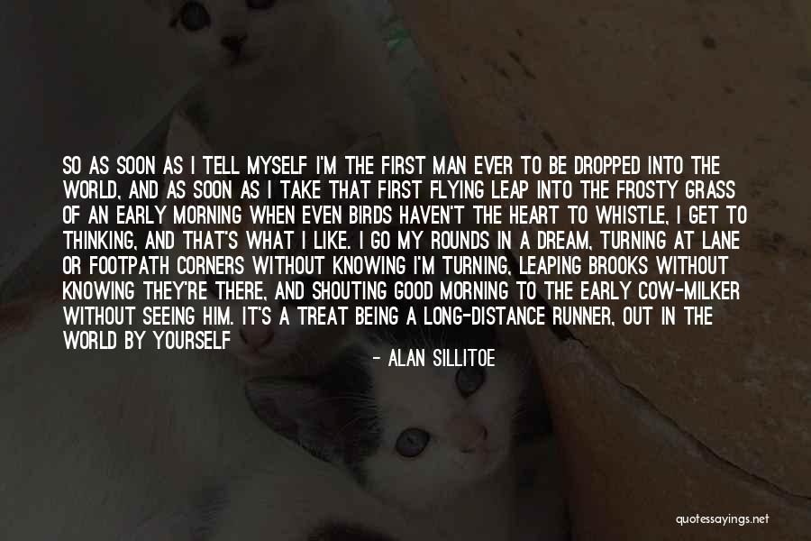Being Good At What You Do Quotes By Alan Sillitoe Being Good At What You Do Quotes By Alan Sillitoe