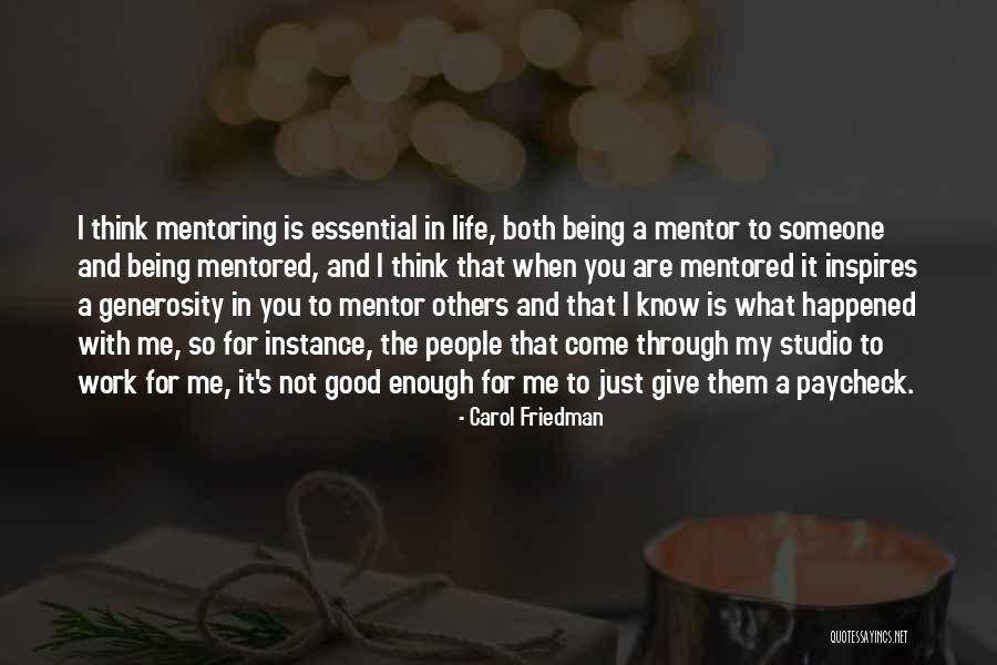 Being Good Enough For You Quotes By Carol Friedman