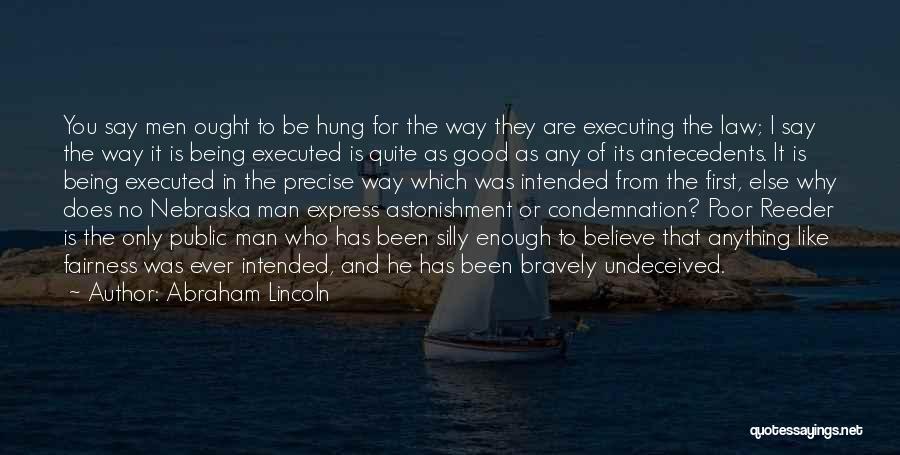 Being Good Enough Quotes By Abraham Lincoln