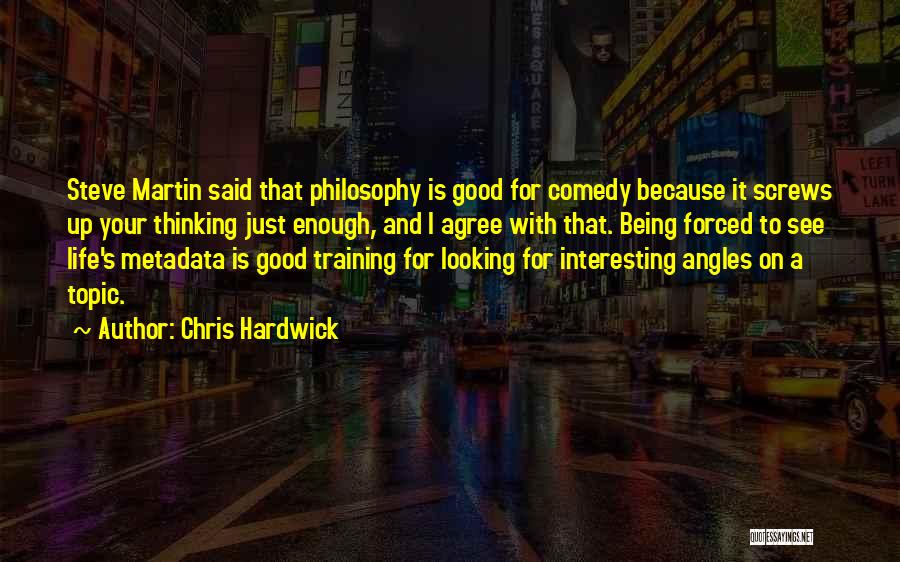 Being Good Enough Quotes By Chris Hardwick