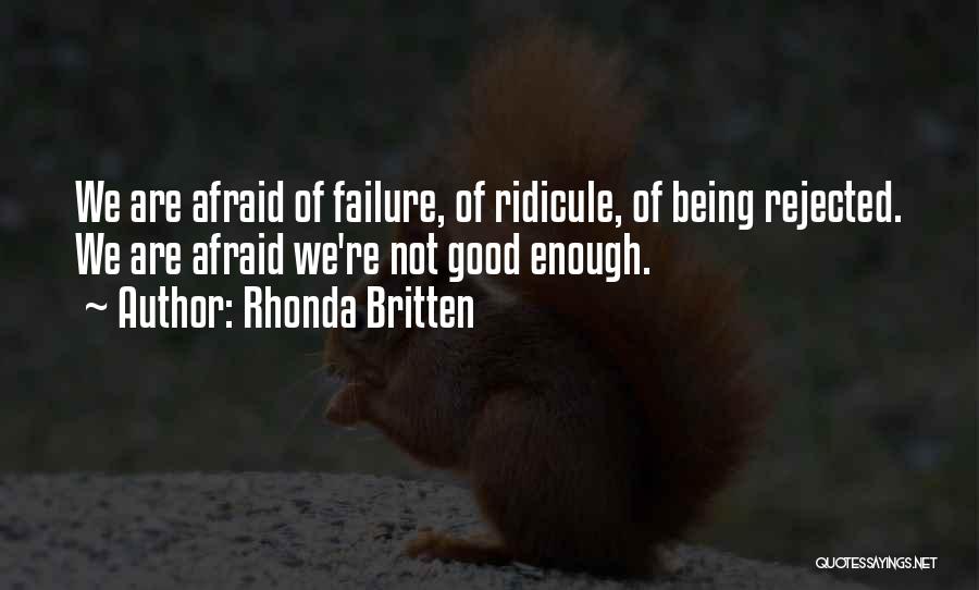Being Good Enough Quotes By Rhonda Britten