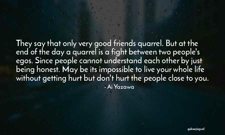 Being Good Friends Quotes By Ai Yazawa Being Good Friends Quotes By Ai Yazawa