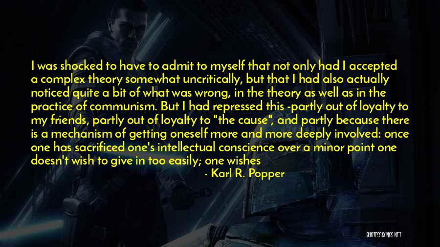 Being Good Friends Quotes By Karl R. Popper Being Good Friends Quotes By Karl R. Popper