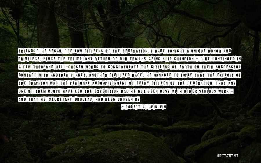 Being Good Friends Quotes By Robert A. Heinlein Being Good Friends Quotes By Robert A. Heinlein