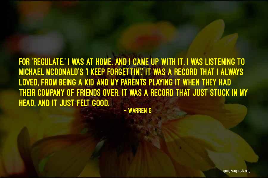 Being Good Friends Quotes By Warren G Being Good Friends Quotes By Warren G