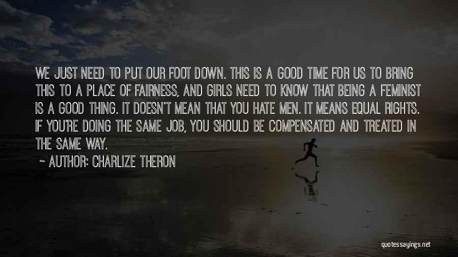 Being Good Girl Quotes By Charlize Theron
