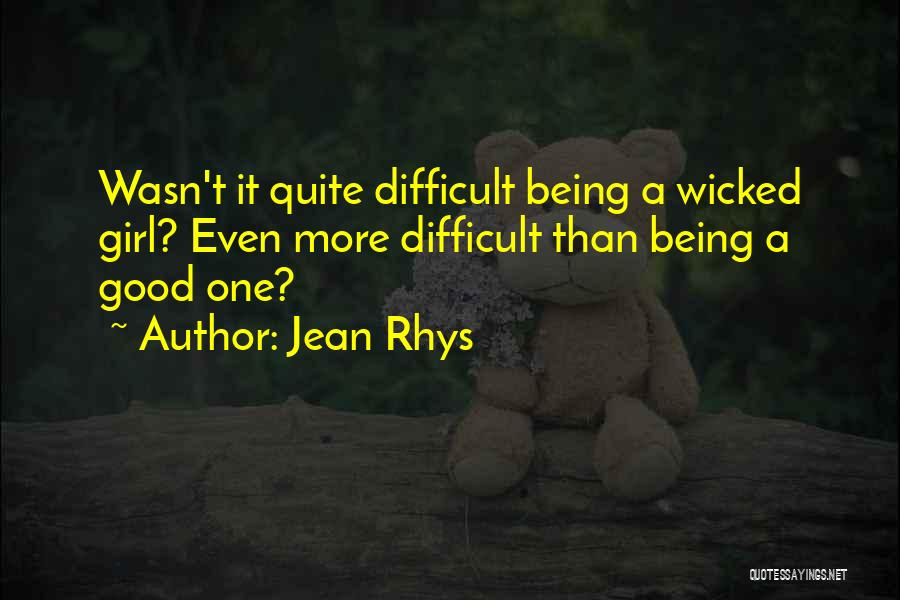 Being Good Girl Quotes By Jean Rhys