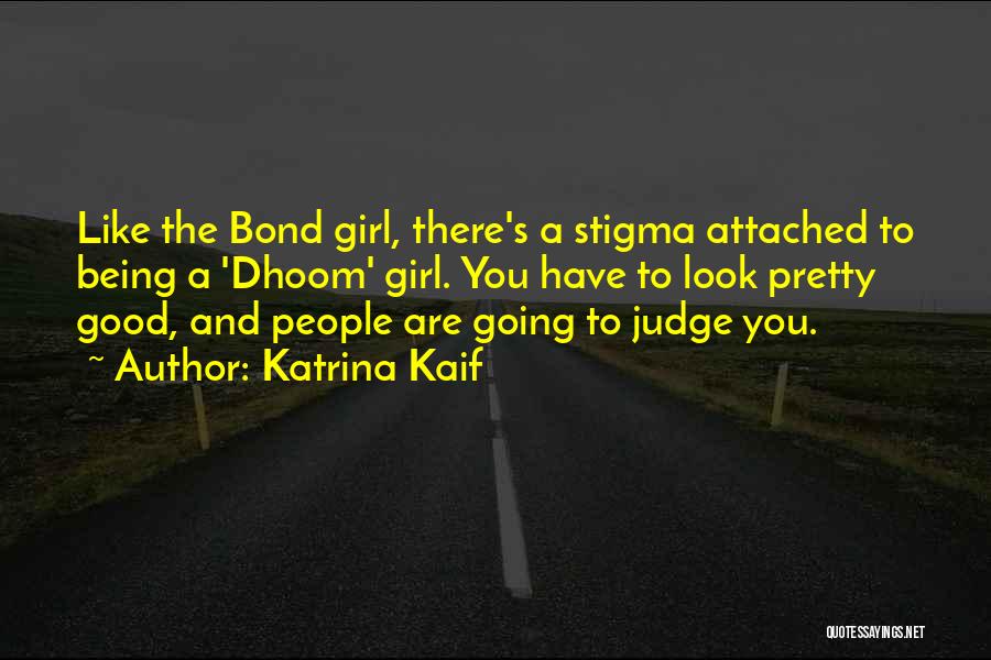Being Good Girl Quotes By Katrina Kaif