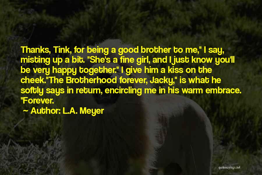 Being Good Girl Quotes By L.A. Meyer