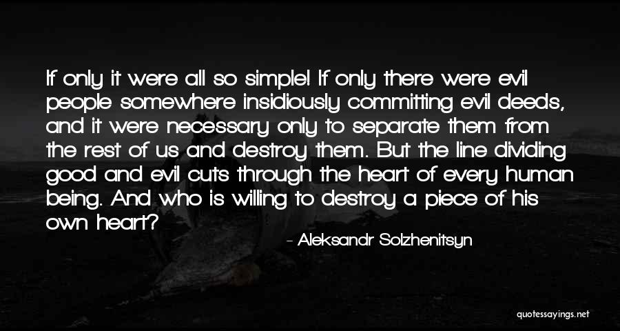 Being Good Human Quotes By Aleksandr Solzhenitsyn