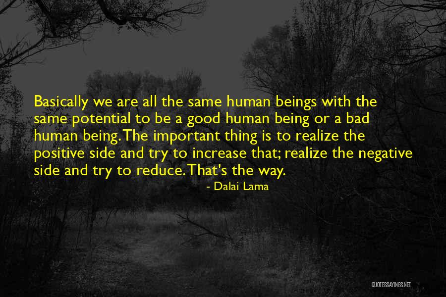 Being Good Human Quotes By Dalai Lama