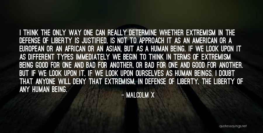 Being Good Human Quotes By Malcolm X