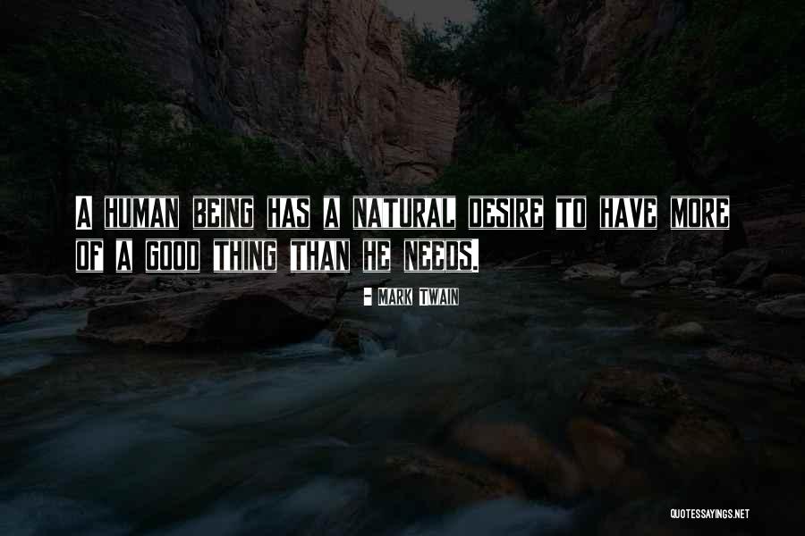 Being Good Human Quotes By Mark Twain