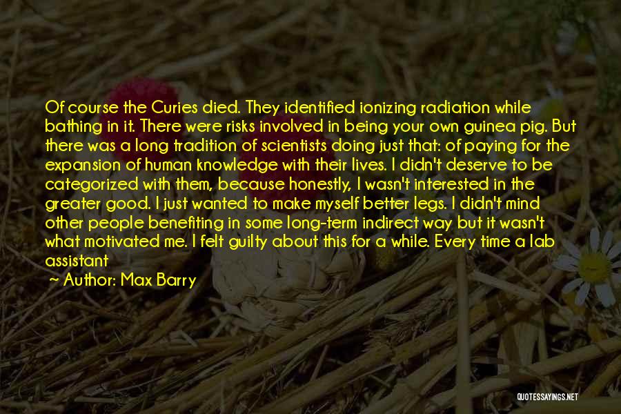 Being Good Human Quotes By Max Barry