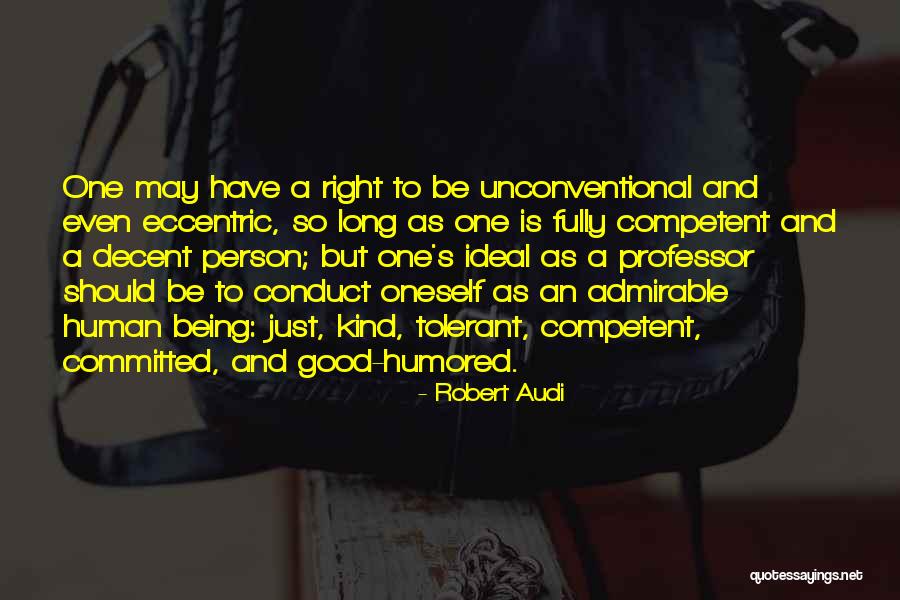 Being Good Human Quotes By Robert Audi