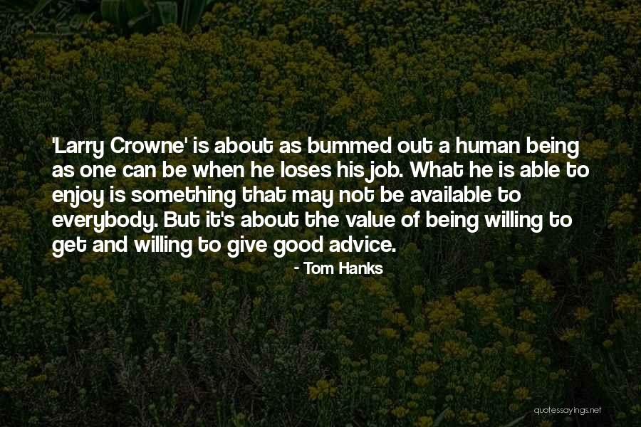 Being Good Human Quotes By Tom Hanks