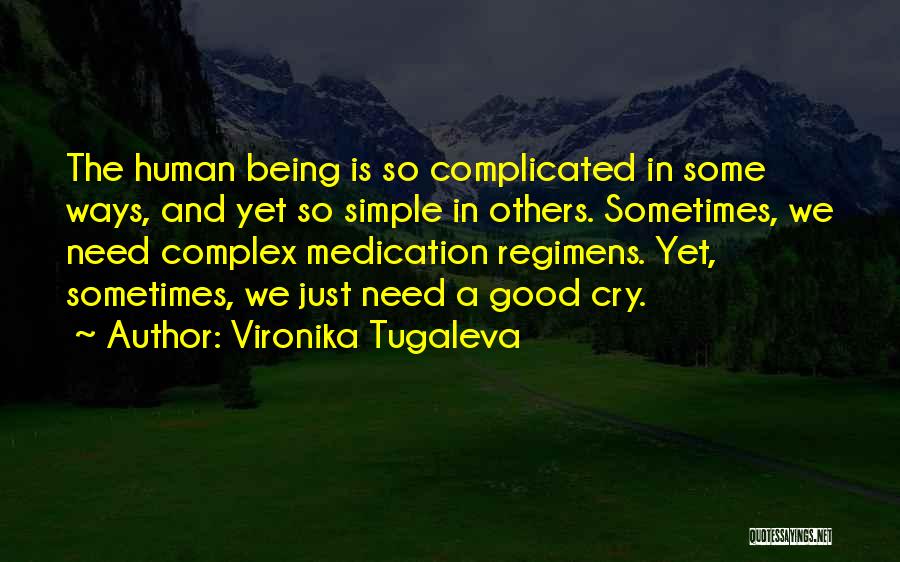 Being Good Human Quotes By Vironika Tugaleva