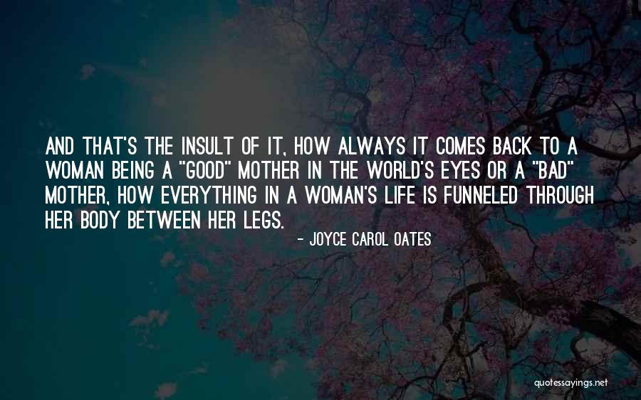 Being Good In A Bad World Quotes By Joyce Carol Oates