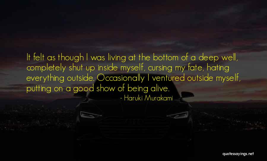 Being Good Inside And Out Quotes By Haruki Murakami Being Good Inside And Out Quotes By Haruki Murakami