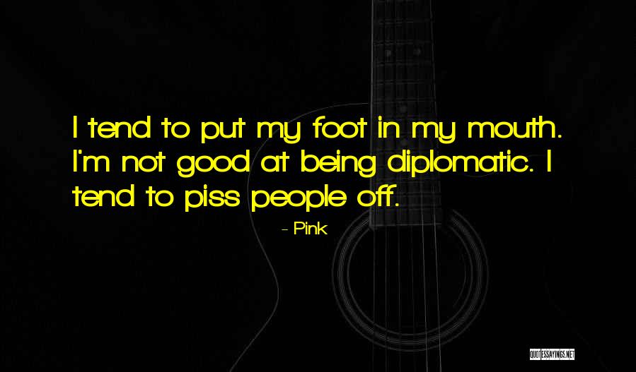 Being Good People Quotes By Pink Being Good People Quotes By Pink