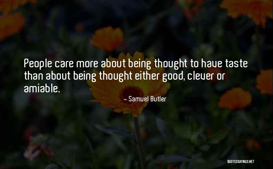 Being Good People Quotes By Samuel Butler Being Good People Quotes By Samuel Butler