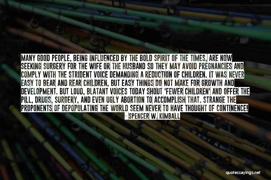 Being Good People Quotes By Spencer W. Kimball Being Good People Quotes By Spencer W. Kimball