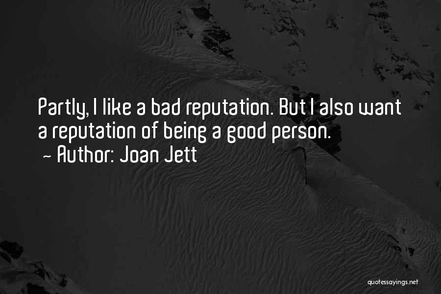 Being Good Person Quotes By Joan Jett