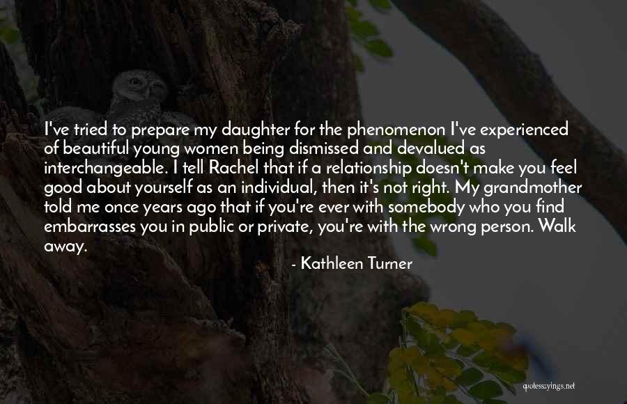 Being Good Person Quotes By Kathleen Turner