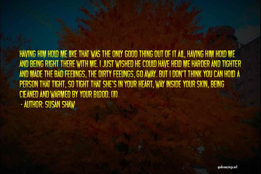 Being Good Person Quotes By Susan Shaw