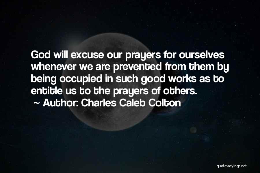 Being Good To Others Quotes By Charles Caleb Colton