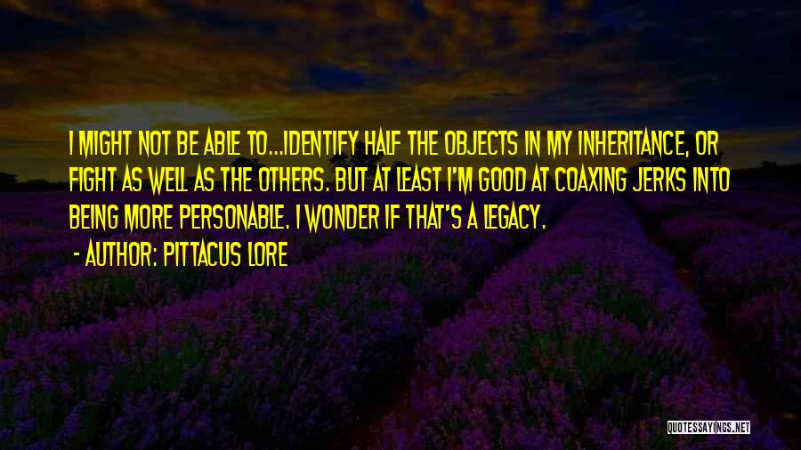 Being Good To Others Quotes By Pittacus Lore